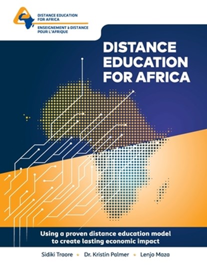 Distance Education For Africa: Using a Proven distance education model to create lasting economic impact, Kristin Palmer - Paperback - 9798584990756