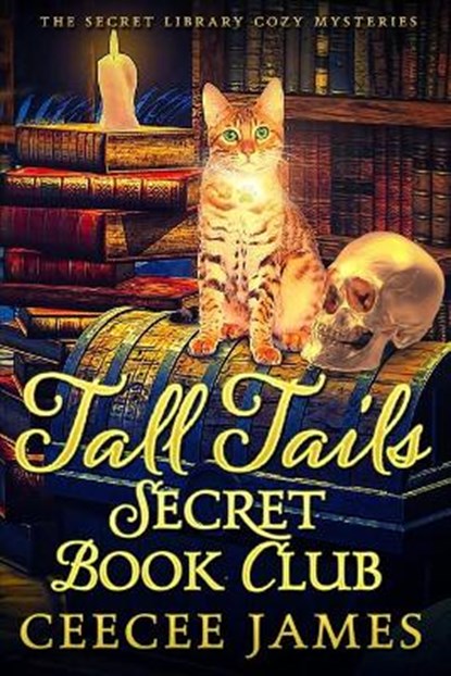 Tall Tails Secret Book Club: The Secret Library Cozy Mysteries, Ceecee James - Paperback - 9798585081248