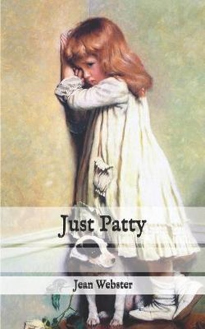 Just Patty, Jean Webster - Paperback - 9798585233548
