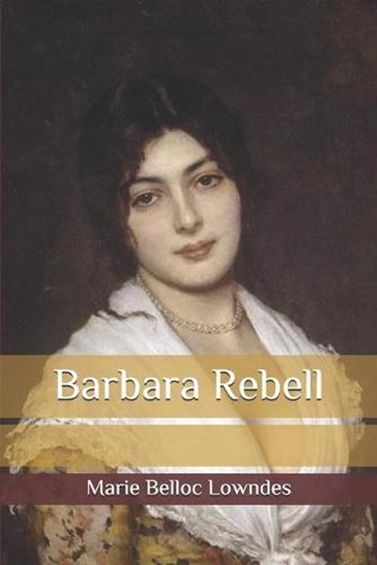 Barbara Rebell, LOWNDES,  Marie Belloc - Paperback - 9798585320071