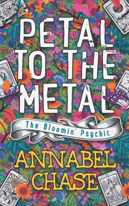 Petal to the Metal, Annabel Chase - Paperback - 9798585818141