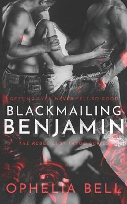 Blackmailing Benjamin, Ophelia Bell - Paperback - 9798586039125