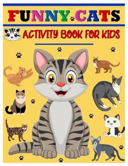 Funny Cats Activity Book for Kids: Jumbo Stocking Stuffer of Coloring, Dot-To-Dot, Mazes and Word Search for Toddlers, Preschoolers and Kindergartener, Deborah A. Lina - Paperback - 9798587717817