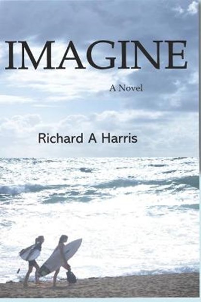 Imagine, HARRIS,  Richard A. - Paperback - 9798587914940