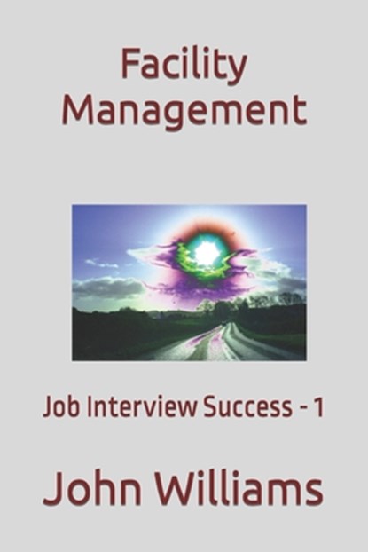 Facility Management, John Williams - Paperback - 9798588596602