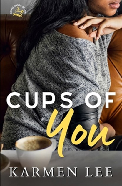 Cups of You, Karmen Lee - Paperback - 9798589046120