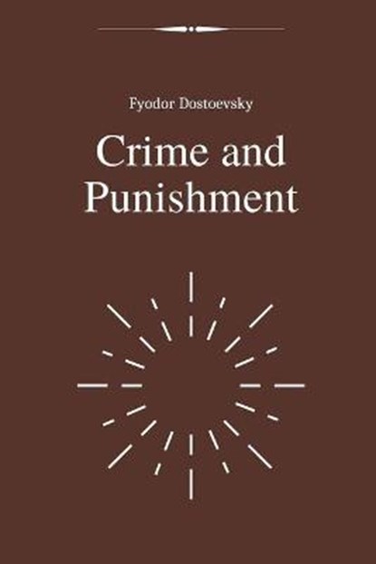 Crime and Punishment by Fyodor Dostoevsky, Constance Garnett - Paperback - 9798590056231