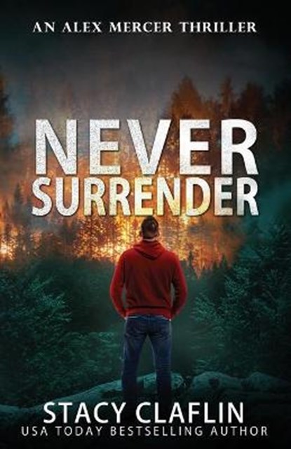 Never Surrender, CLAFLIN,  Stacy - Paperback - 9798590212651