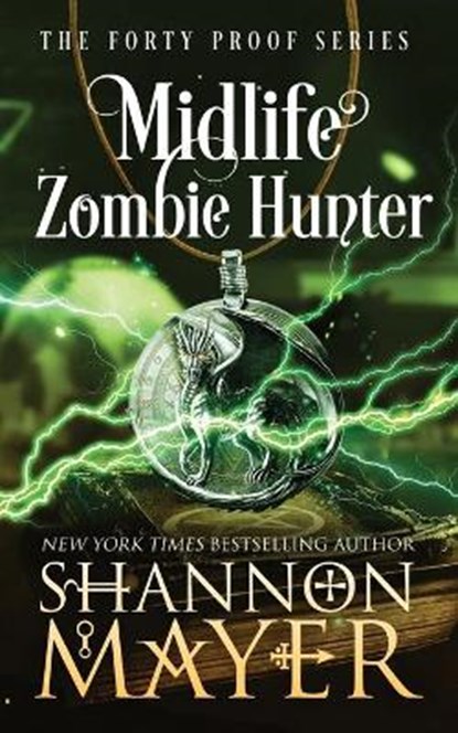 Midlife Zombie Hunter, Shannon Mayer - Paperback - 9798590270088