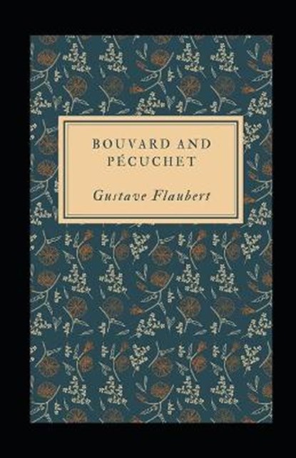 Bouvard and Pécuchet Illustrated, FLAUBERT,  Gustave - Paperback - 9798592120671