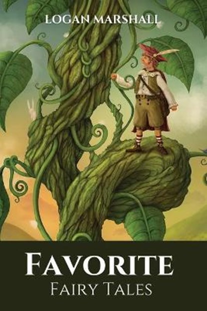 Favorite Fairy Tales, Logan Marshall - Paperback - 9798592531163