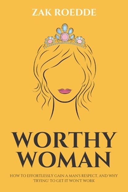 Worthy Woman, Zak Roedde - Paperback - 9798593235565