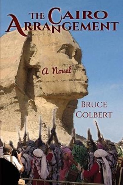 The Cairo Arrangement, Bruce Colbert - Paperback - 9798593323002