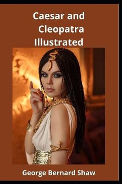 Caesar and Cleopatra Illustrated, SHAW,  George Bernard - Paperback - 9798593386502