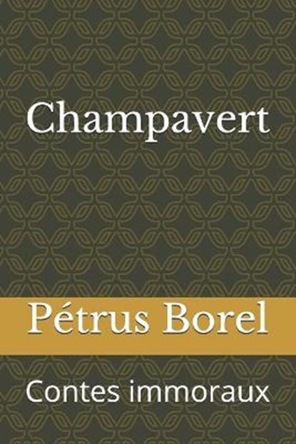 Champavert, Petrus Borel - Paperback - 9798593913258