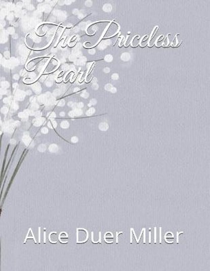 The Priceless Pearl, MILLER,  Alice Duer - Paperback - 9798594060197