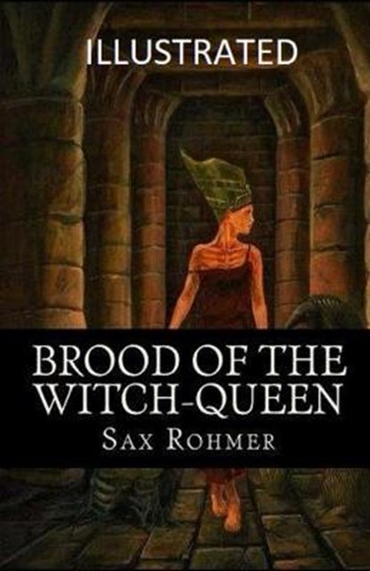 Brood of the Witch-Queen Illustrated, ROHMER,  Sax - Paperback - 9798594384200