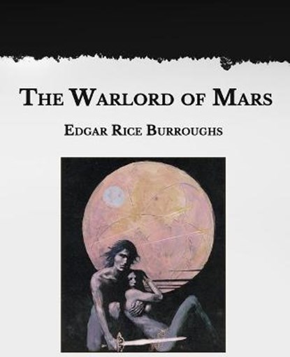 The Warlord of Mars: Large Print, BURROUGHS,  Edgar Rice - Paperback - 9798594412446
