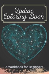 Zodiac Coloring Book A Workbook for Beginners: The Complete Guide to Astrology Fun For Kids Relaxing For Adults - Angel Cat - 9798594420816