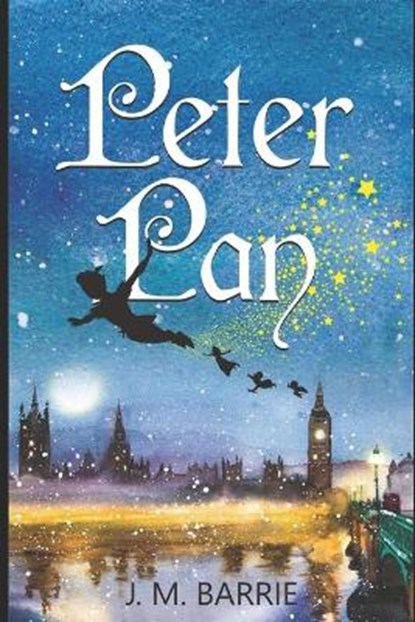 Peter Pan: and Wendy, BARRIE,  James Matthew - Paperback - 9798594891753