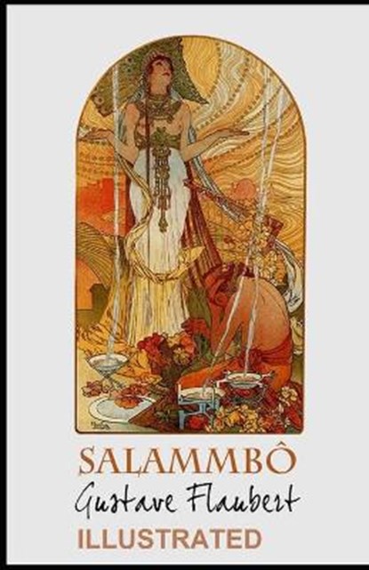 Salammbô Illustrated, FLAUBERT,  Gustave - Paperback - 9798594919396