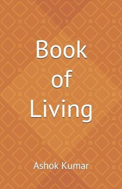 Book of Living, KUMAR,  Ashok - Paperback - 9798595194327