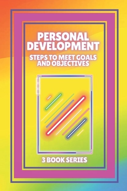 Personal Development: Steps to meet GOALS and OBJECTIVES: SERIES of 3 powerful BOOKS on PERSONAL DEVELOPMENT to level up!, Mentes Libres - Paperback - 9798595468367