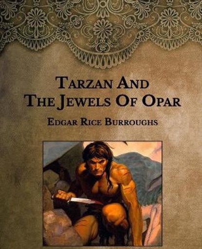 Tarzan and the Jewels of Opar: Large Print, BURROUGHS,  Edgar Rice - Paperback - 9798595771047