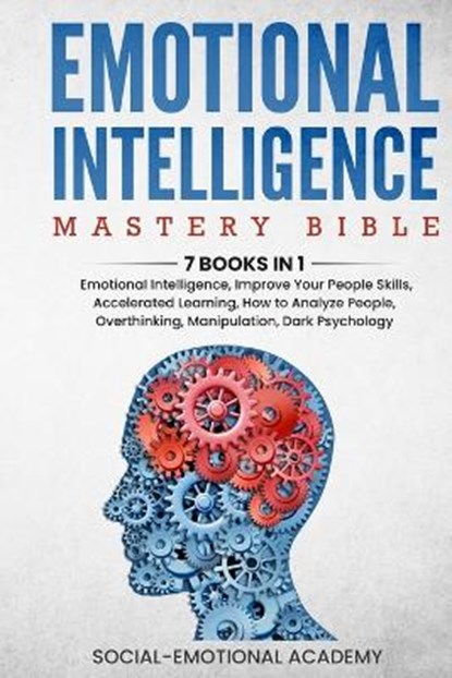 Emotional Intelligence Mastery Bible, ACADEMY,  Social-Emotional - Paperback - 9798596956696