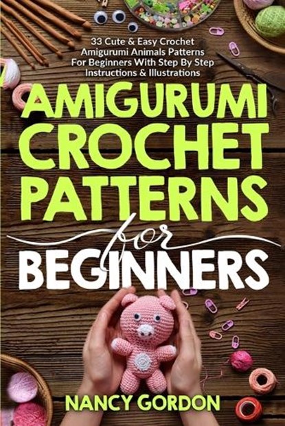 Amigurumi Crochet Patterns For Beginners, Nancy Gordon - Paperback - 9798597327556