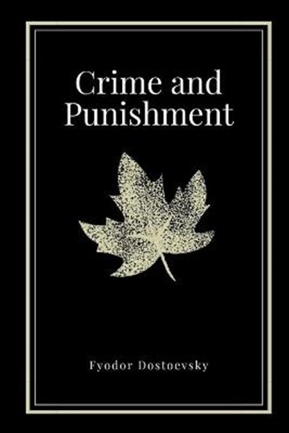 Crime and Punishment by Fyodor Dostoevsky, Constance Garnett - Paperback - 9798597775456