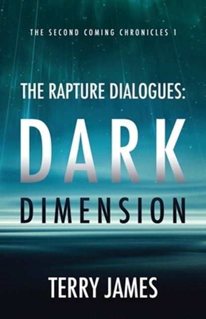 The Rapture Dialogues, JAMES,  Terry - Paperback - 9798598865385