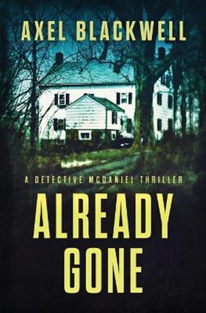 Already Gone, Axel Blackwell - Paperback - 9798598933206