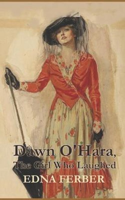 Dawn O'Hara: The Girl Who Laughed, FERBER,  Edna - Paperback - 9798599852513