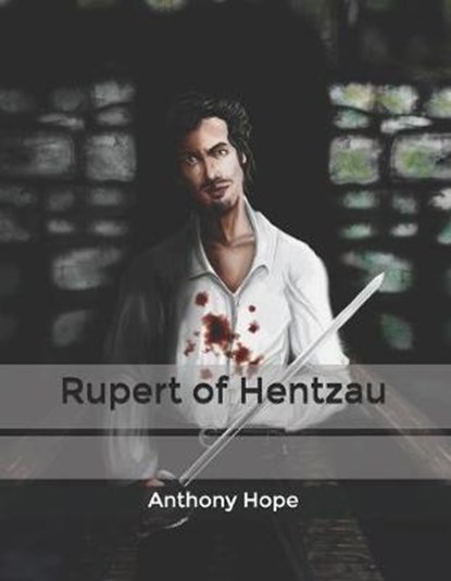 Rupert of Hentzau, HOPE,  Anthony - Paperback - 9798601840088