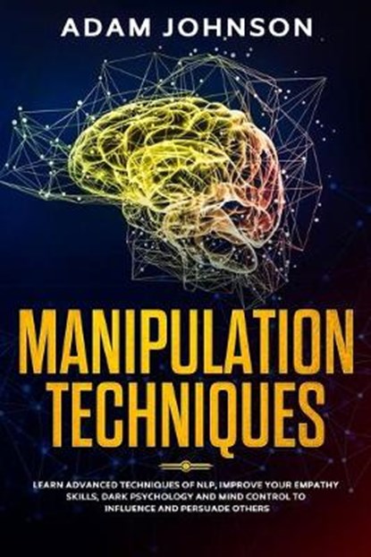 Manipulation Techniques, Adam Johnson - Paperback - 9798601873017