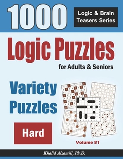 Logic Puzzles For Adults & Seniors: 1000 Hard Variety Puzzles, Khalid Alzamili - Paperback - 9798603530932