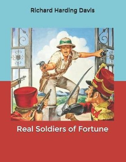 Real Soldiers of Fortune, DAVIS,  Richard Harding - Paperback - 9798603876856
