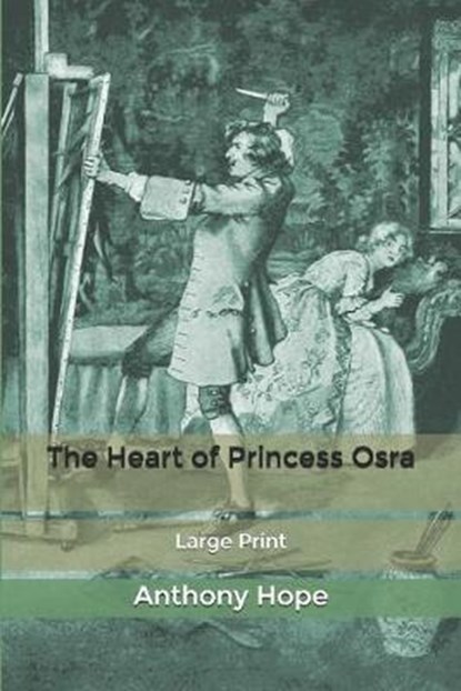 The Heart of Princess Osra, HOPE,  Anthony - Paperback - 9798604335789