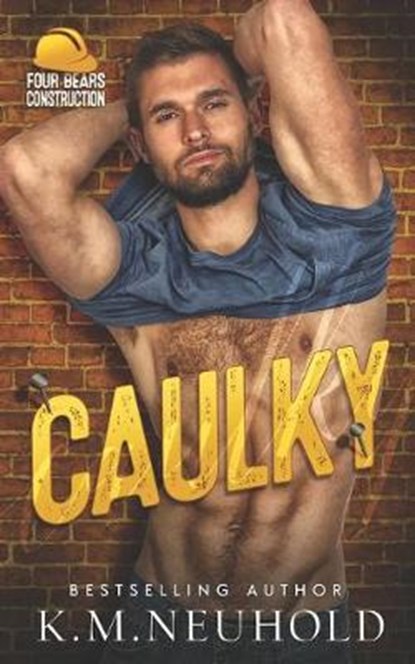 Caulky, K. M. Neuhold - Paperback - 9798605243984