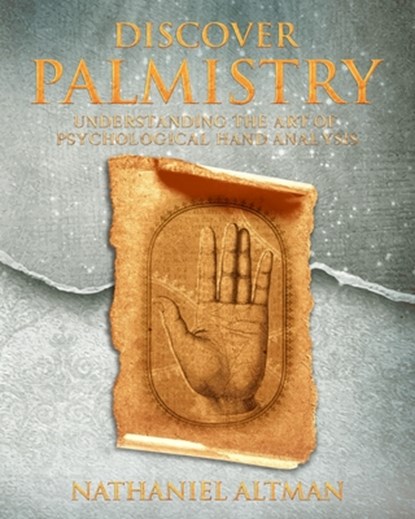 Discover Palmistry, Nathaniel Altman - Paperback - 9798605769200