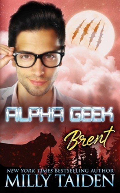 Alpha Geek: Brent, Milly Taiden - Paperback - 9798606933112