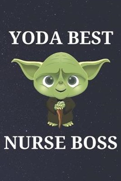 Yoda Best Nurse Boss: Unique Appreciation Gift with Beautiful Design and a Premium Matte Softcover, PARHAM,  Blanche - Paperback - 9798607270124