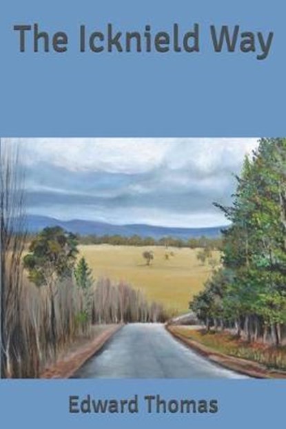 The Icknield Way, THOMAS,  Edward - Paperback - 9798608153075