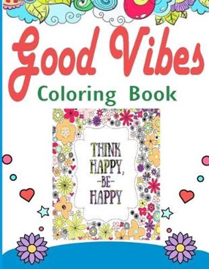 Coloring Book for Good Vibes: Motivational Sayings and Inspirational Quotes Coloring Book for Adults, Mari Books - Paperback - 9798608218255