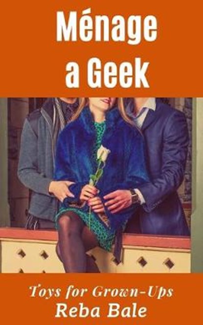 Menage a Geek, BALE,  Reba - Paperback - 9798608446856