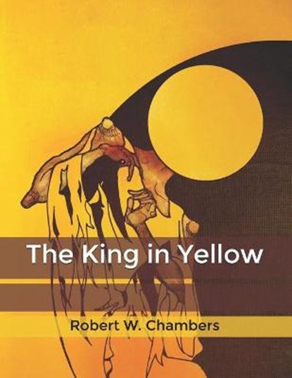 The King in Yellow, CHAMBERS,  Robert W - Paperback - 9798608689383