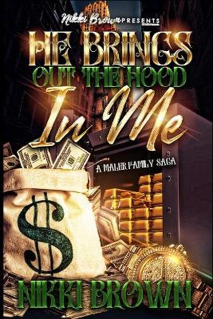 He Brings Out The Hood In Me: A Maler Family Saga, BROWN,  Nikki - Paperback - 9798609483683