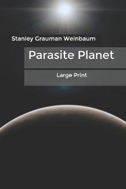 Parasite Planet, WEINBAUM,  Stanley G - Paperback - 9798609724724