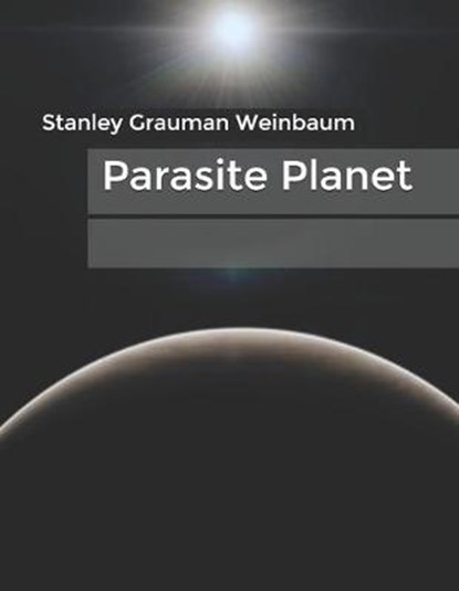 Parasite Planet, WEINBAUM,  Stanley G - Paperback - 9798609724731